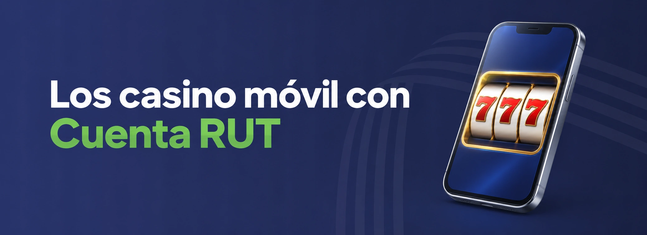 Casino móvil con Cuenta RUT en Chile