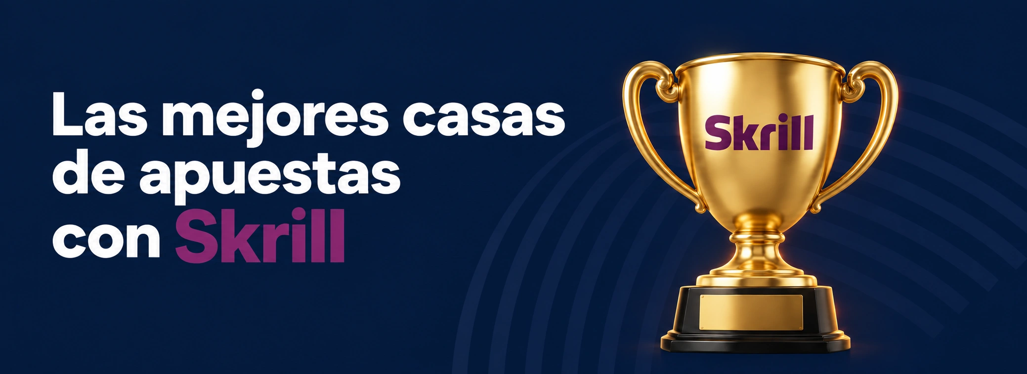 Las mejores casas de apuestas con Skrill en Chile